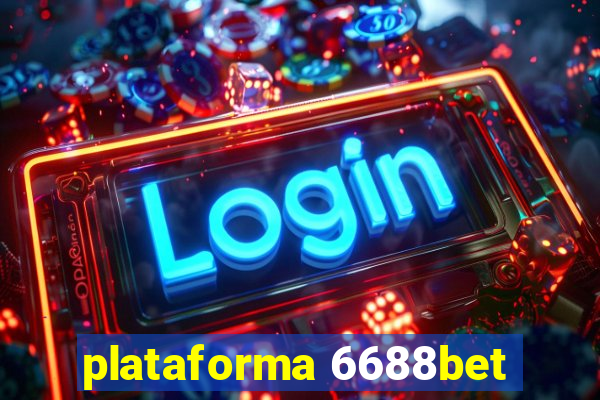 plataforma 6688bet