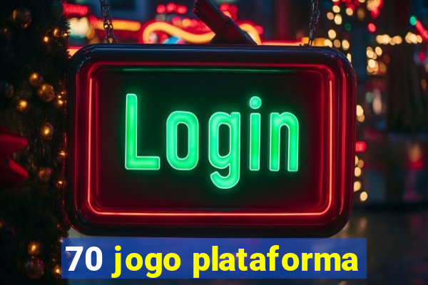 70 jogo plataforma