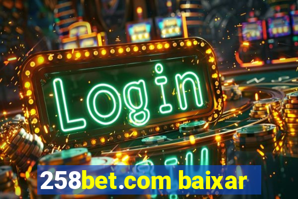 258bet.com baixar