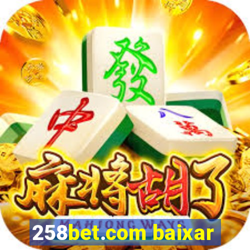 258bet.com baixar