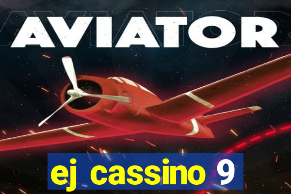 ej cassino 9