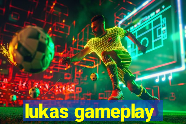 lukas gameplay
