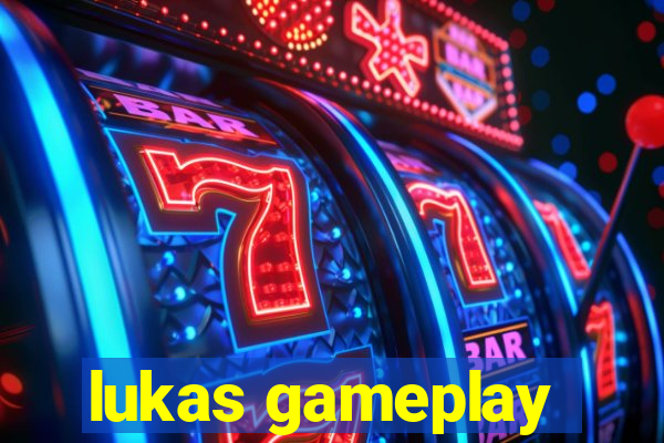 lukas gameplay
