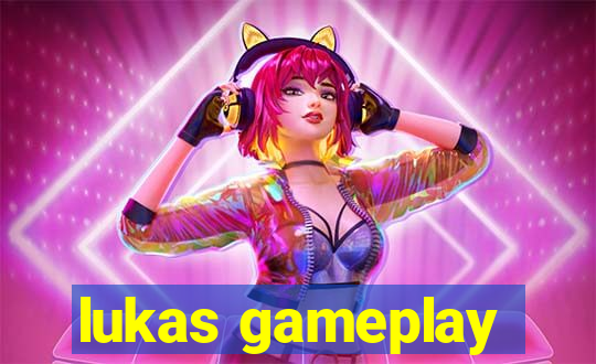 lukas gameplay