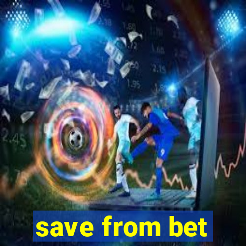 save from bet