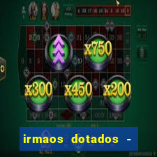 irmaos dotados - roleta russa