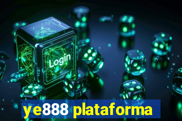 ye888 plataforma
