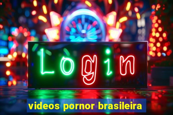 videos pornor brasileira