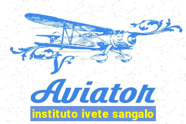 instituto ivete sangalo