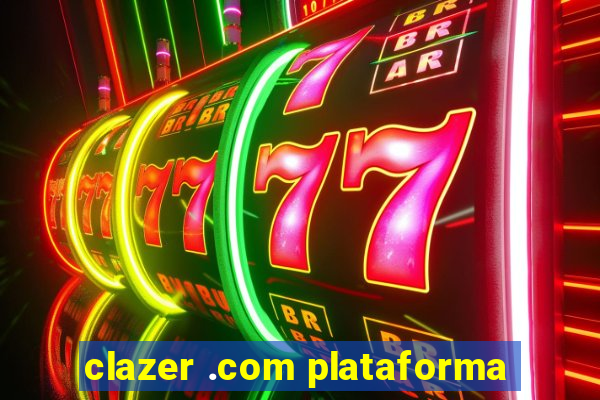 clazer .com plataforma