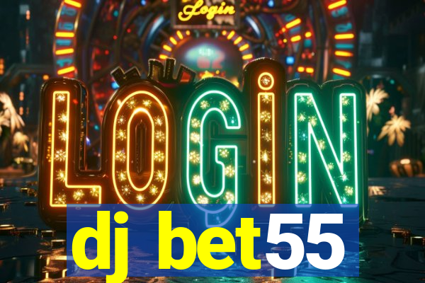 dj bet55