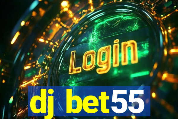 dj bet55