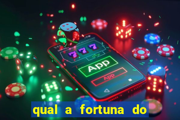 qual a fortuna do raul gil