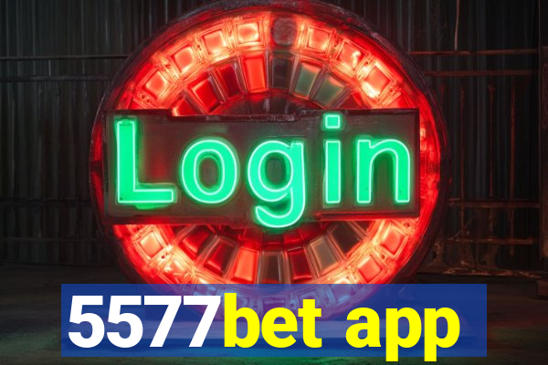 5577bet app