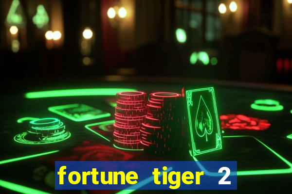 fortune tiger 2 revenge plataforma