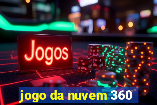 jogo da nuvem 360