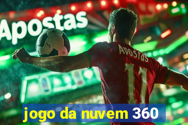 jogo da nuvem 360