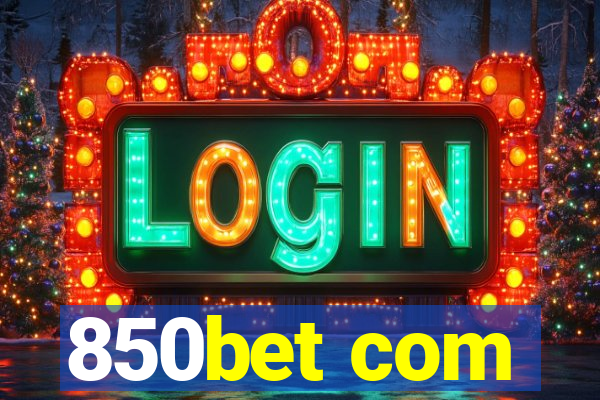 850bet com