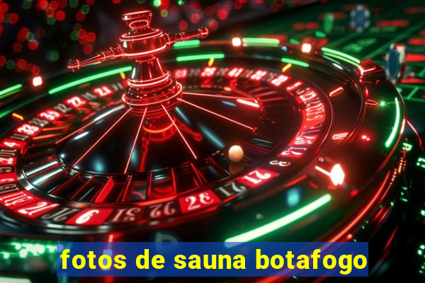 fotos de sauna botafogo