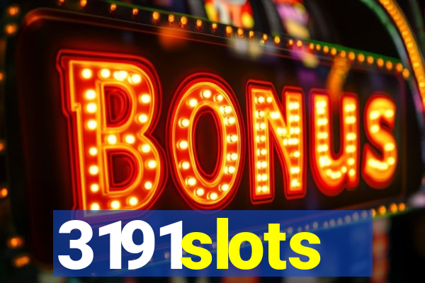 3191slots