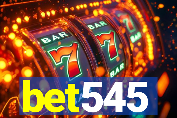 bet545