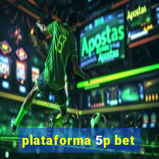 plataforma 5p bet