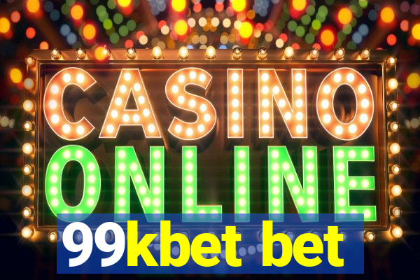 99kbet bet