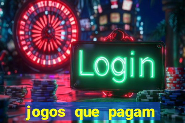 jogos que pagam dinheiro de verdade via pix