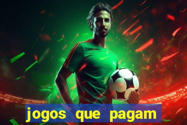 jogos que pagam dinheiro de verdade via pix