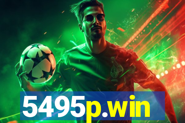5495p.win