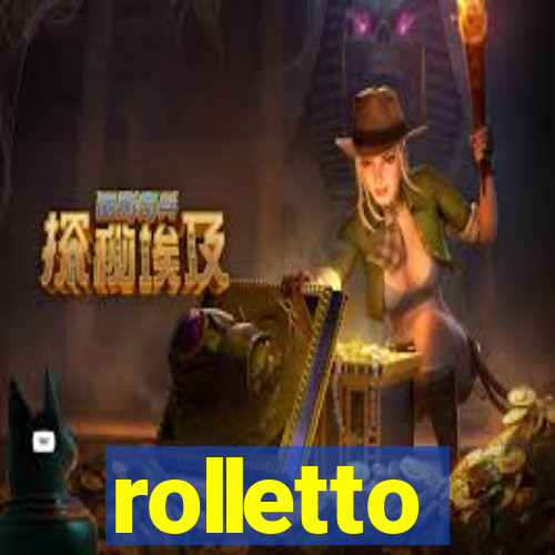 rolletto