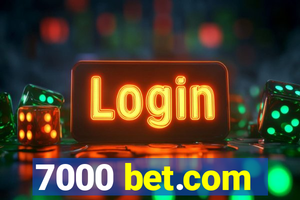 7000 bet.com