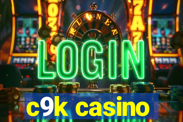 c9k casino