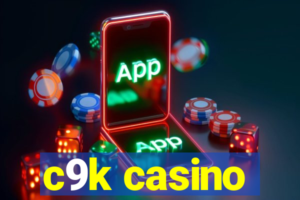 c9k casino