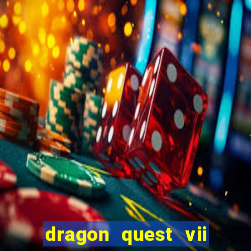 dragon quest vii ps1 rom pt-br