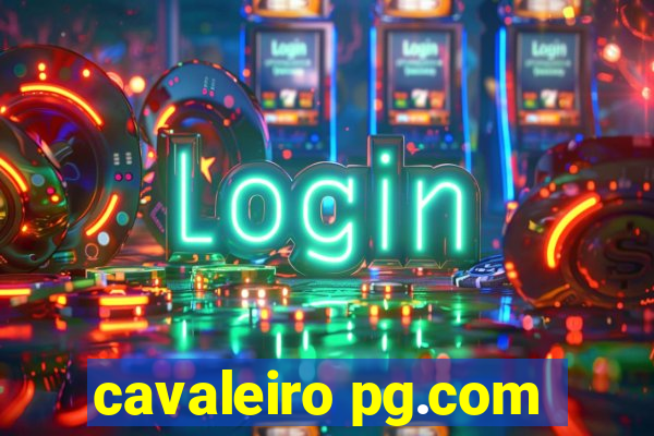 cavaleiro pg.com