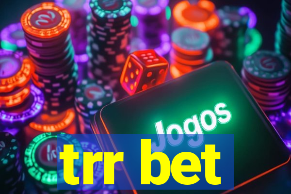 trr bet