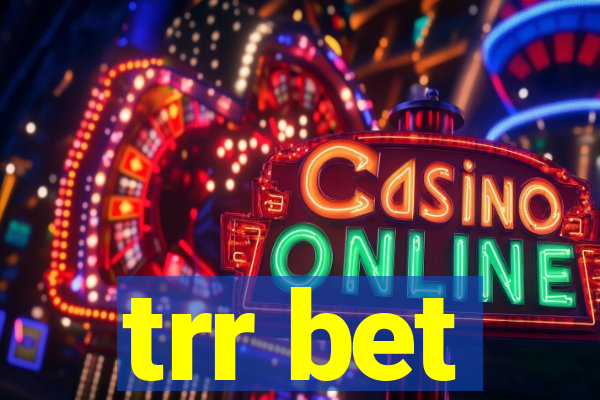 trr bet