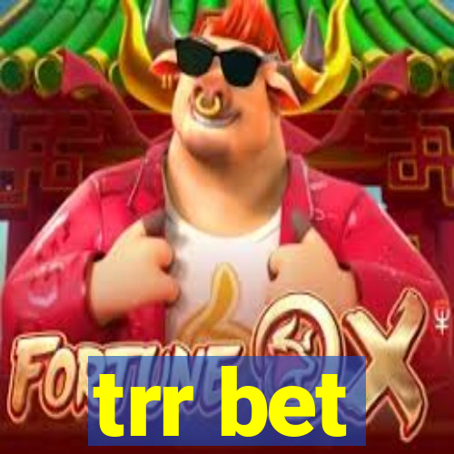 trr bet