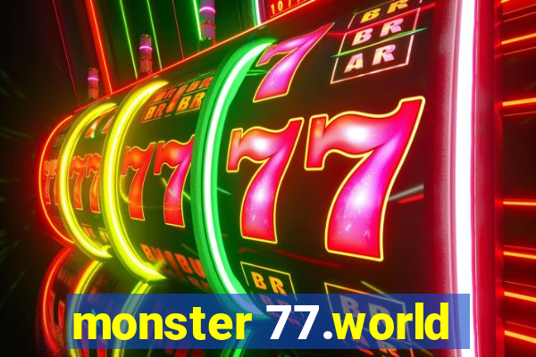 monster 77.world