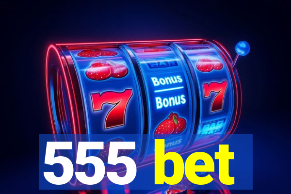 555 bet