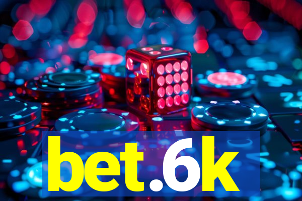 bet.6k