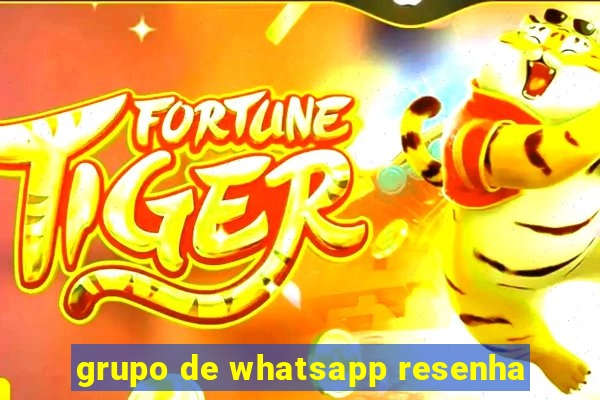 grupo de whatsapp resenha