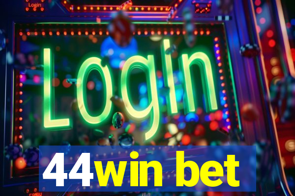 44win bet