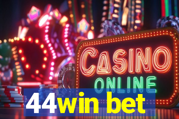 44win bet