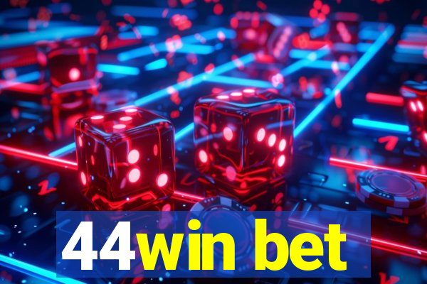 44win bet