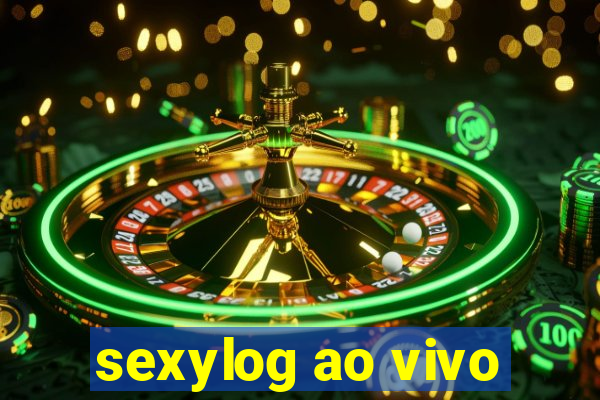 sexylog ao vivo