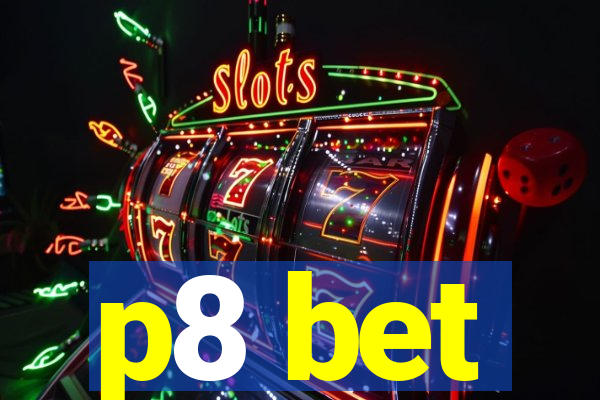 p8 bet
