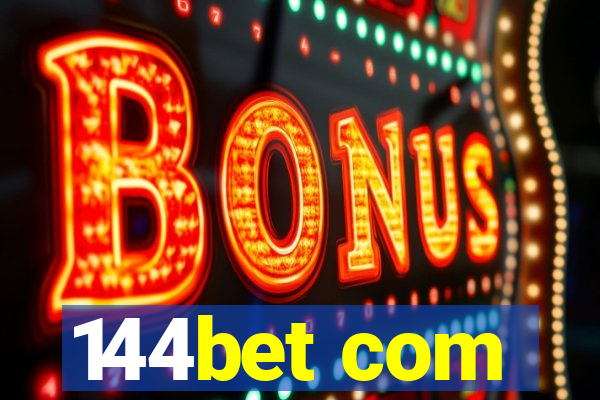 144bet com