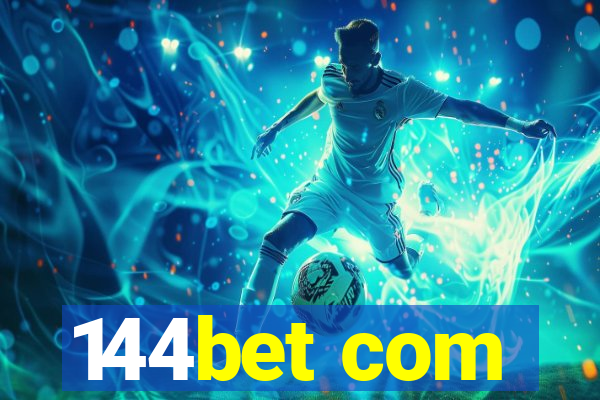 144bet com
